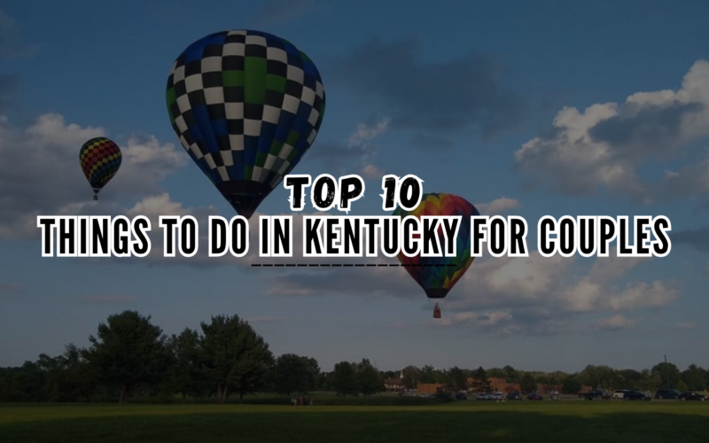 Things to Do in Kentucky for Couples